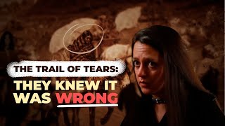 The Trail of Tears: They Knew It Was Wrong