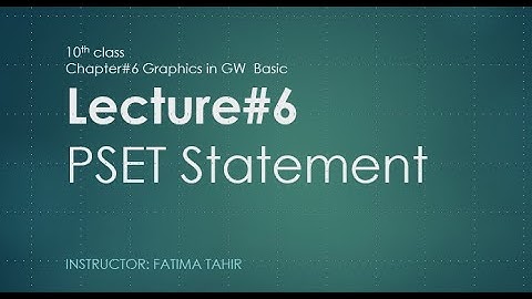 PSET statemnet in GW basic | 10th Class Computer Science