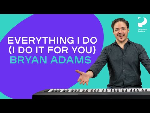 How to play 'Everything I Do (I Do it for You)' by Bryan Adams on the piano -- Playground Sessions