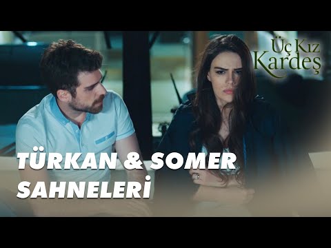 Türkan & Somer  Özel Sahneler - Üç Kız Kardeş Özel Sahneler