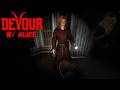 devour w/ alice | jumpscare mogging & paranormal bullying