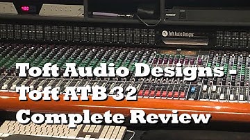 Complete Toft Audio Designs Series ATB 32 Review