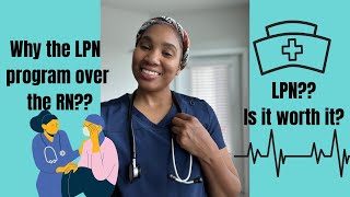 Is the LPN program worth it? Reasons why to be an LPN first.