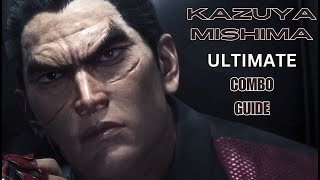 The ULTIMATE Kazuya Mishima Combo Guide | Tekken 8