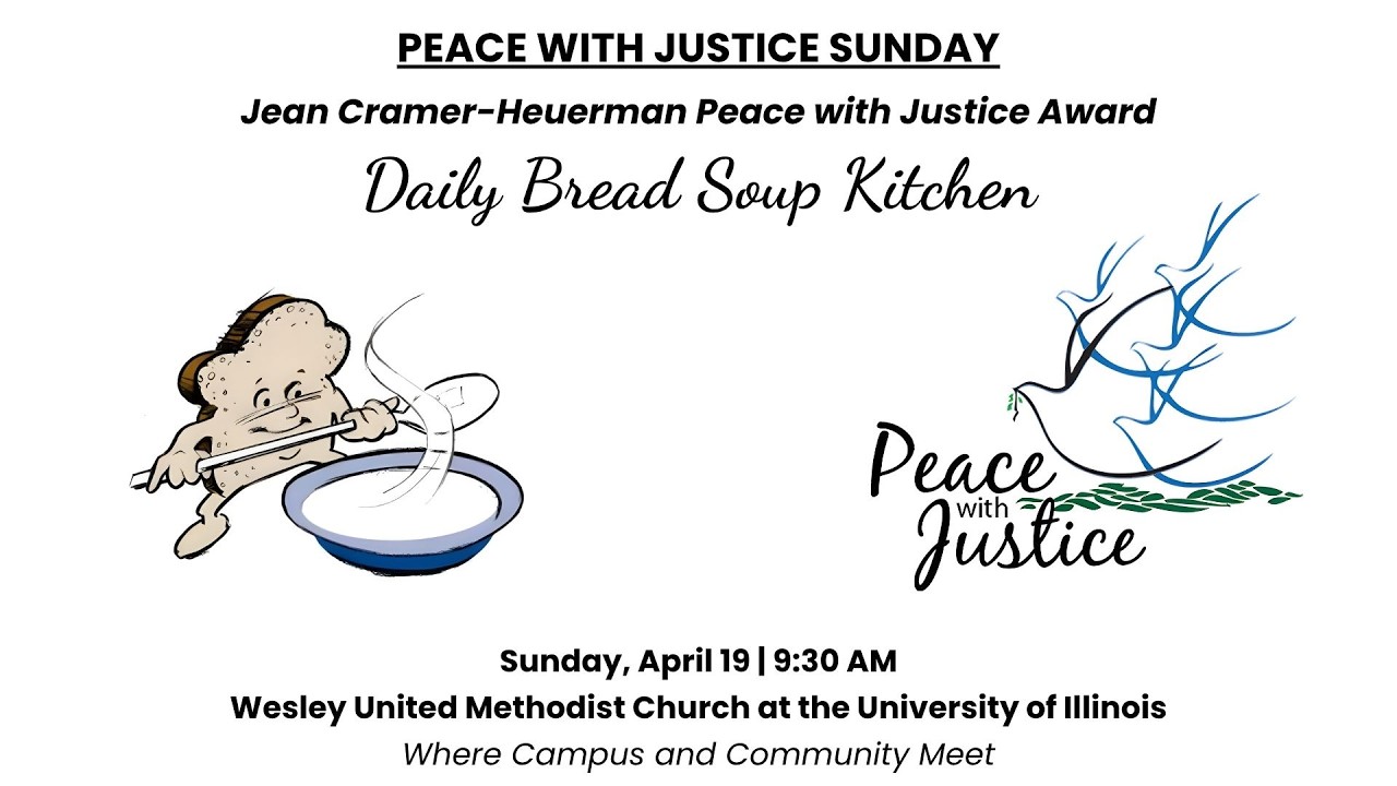 Peace with Justice Sunday at Wesley UMC at the Univ of Illinois (April 19, 2026)