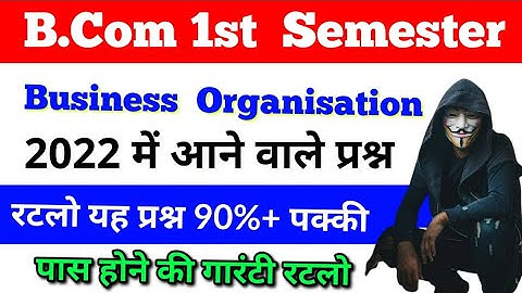 Questions coming in B.Com 1st semester, Business Organisation paper, 2022 @paperhacker