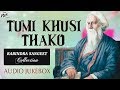 Rabindra Sangeet Collection - Tumi Khusi Thako - Bengali Songs Audio Jukebox - Best of Tagore Songs