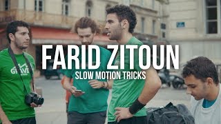 Farid Zitoun and homies - Slow motion tricks