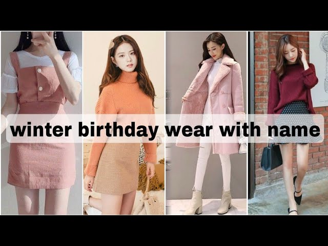 Winter birthday outfits with name/Winter birthday outfit ideas