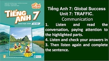 Tiếng Anh 7 Global Success Unit 7 Traffic Communication.
