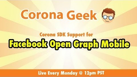 Corona SDK Facebook Open Graph Mobile Support