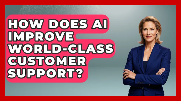 How Does AI Improve World-Class Customer Support? | Customer First Leadership News