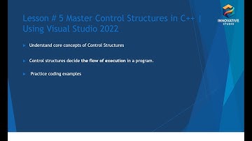 Lesson # 5 Master Control Structures in C++ | Using Visual Studio 2022