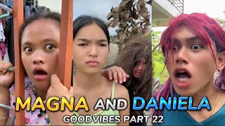 Episode 22 | MAGNA AND DANIELA | FUNNY TIKTOK COMPILATION | GOODVIBES