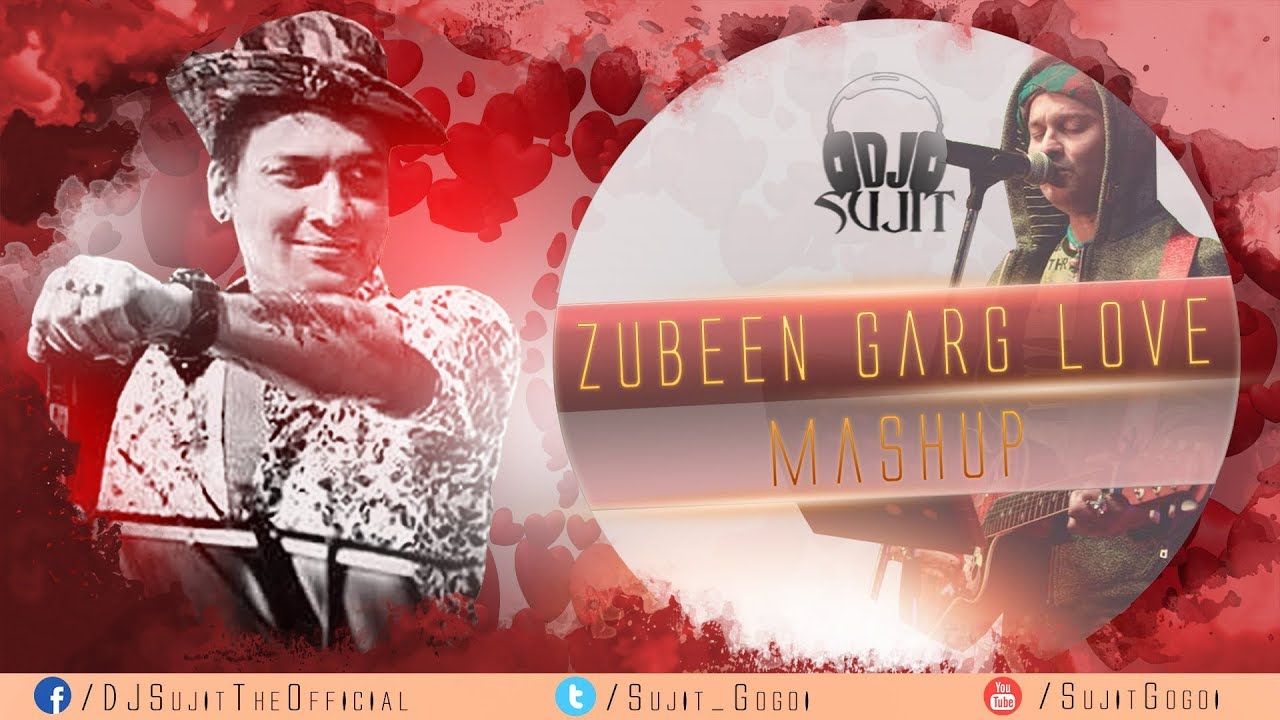 Zubeen Love Mashup   DJ Sujit  Valentines Day Special  New Superhit Assamese Song