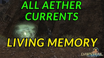 Final Fantasy 14 Dawntrail - Living Memory Aether Currents