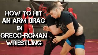 How to do a Basic Arm Drag in Greco-Roman Wrestling