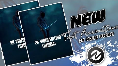 NEW TEXT ANIMATION LIKE AE in android NODE VIDEO#2 | 2K VIDEO EDITING TUTORIAL