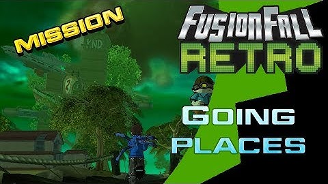 FusionFall Retro Beta - New Mission v1.1 - Going Places