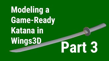 Modeling a Game-Ready Katana in Wings3D, Part 3: UV-Mapping the Models
