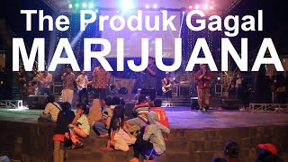 The Produk Gagah - Marijuana - Live in FKY 29 Kota Jogja (2017)