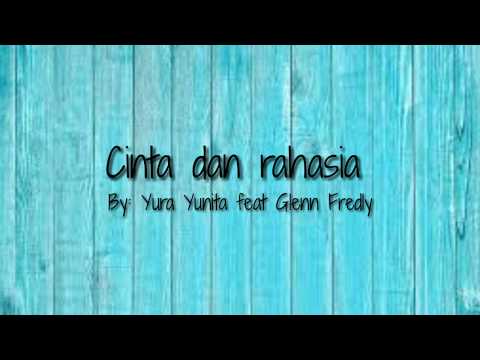 Lirik Lagu "cinta Dan Rahasia - Yura Yunita Feat Glenn Fredly"