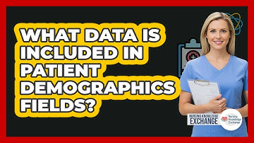 What Data Is Included In Patient Demographics Fields?
