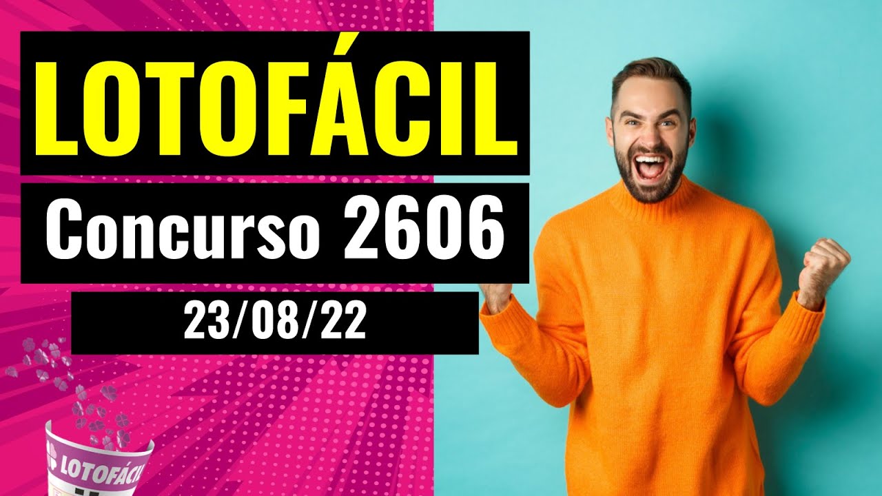 Resultado Lotofácil de hoje – Concurso 2606 dia 23/08/22