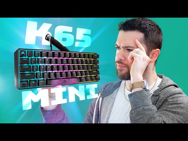 Clavier Corsair K65 RGB MINI - CORSAIR K65 RGB MINI