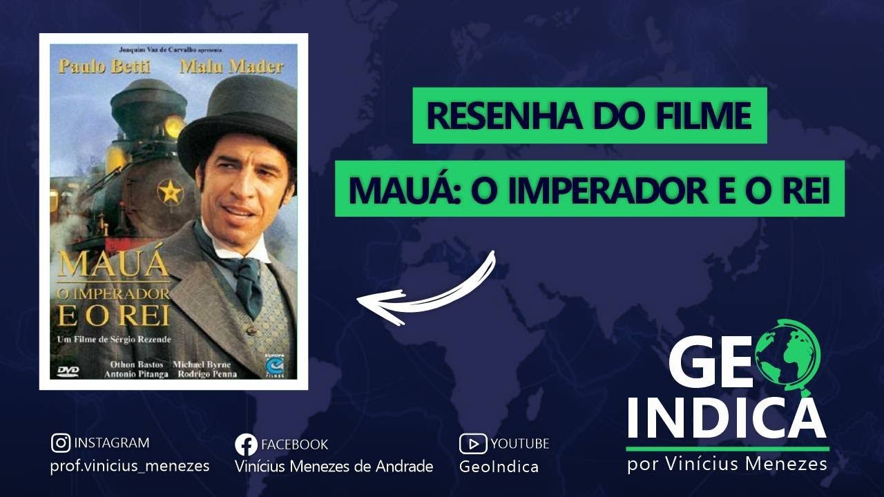 RESENHA DO FILME: MAUÁ - O IMPERADOR E O REI - YouTube