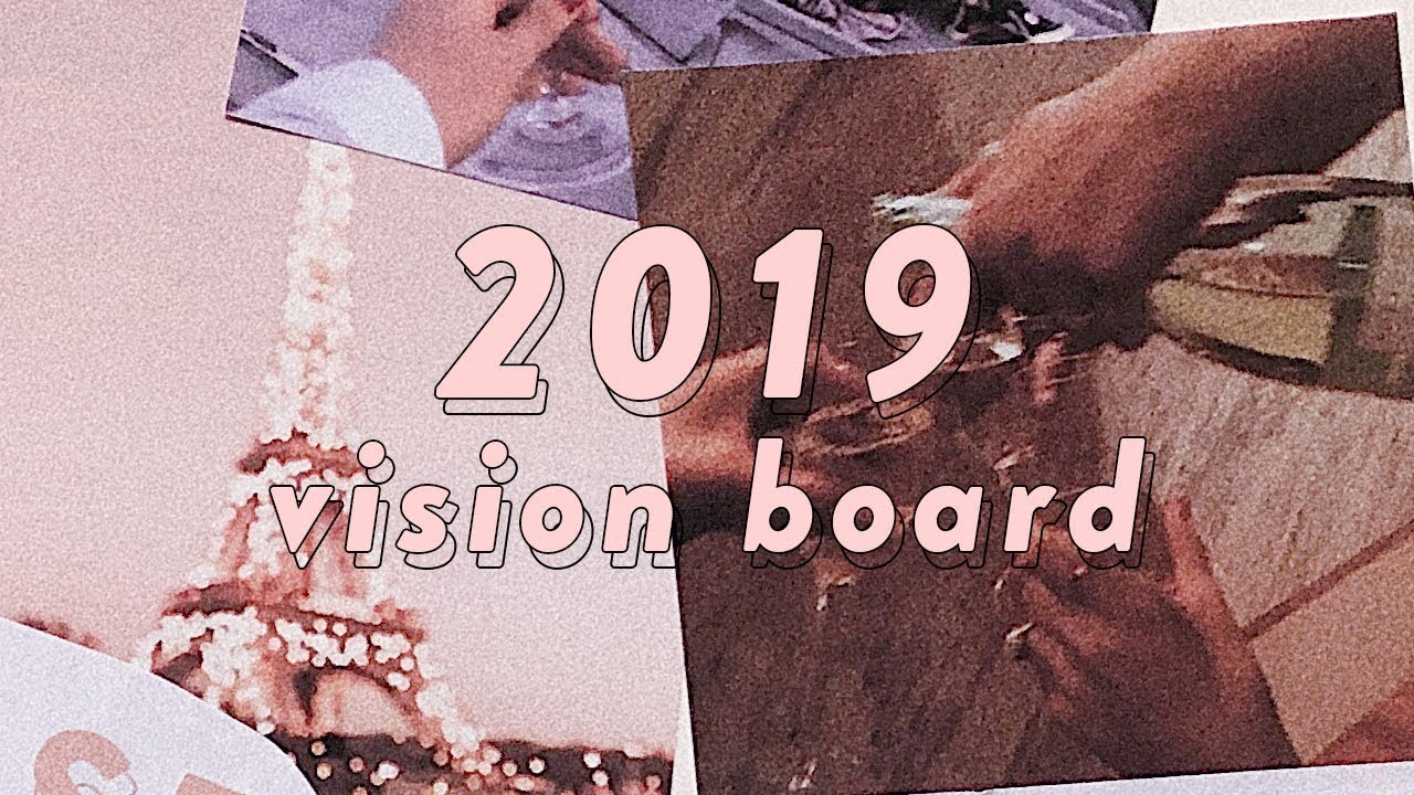 Making My Vision Board For 2019 Youtube