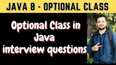 Java 8 Optional Class Interview Questions || Java Interview Questions