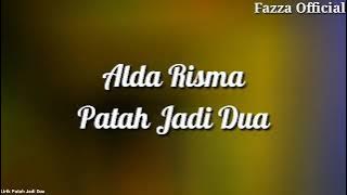 Alda Risma - Patah Jadi Dua ( Lirik )