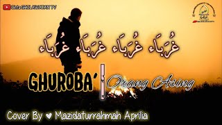 Ghuriba' sholawat Banjari cover by Mazidaturrahmah aprilia Lirik arab latin dan tetjemahan