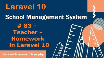 #83- Teacher - Homework in Laravel 10 | School Management System in Laravel 10