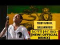 Teddy afro       new official remix ft dallak music