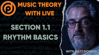 Music Theory with LIVE Section 1 - Part 1 - Rhythm Basics