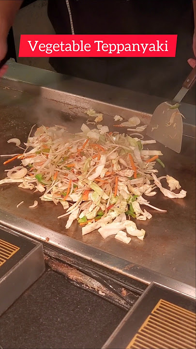 🔥Vegetable Teppanyaki 🔥😋 #teppanyaki #vegetables #japan #foodlover #yummy #like #share #subscribe