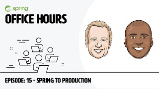 Famous Spring Office Hours: Episode 15 - Spring to Production Profile