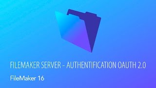 FileMaker Server 16 - Support de OAuth 2.0