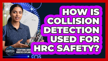 How Is Collision Detection Used For HRC Safety?