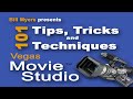 Over 100 free tips and tricks for Vegas Movie Studio