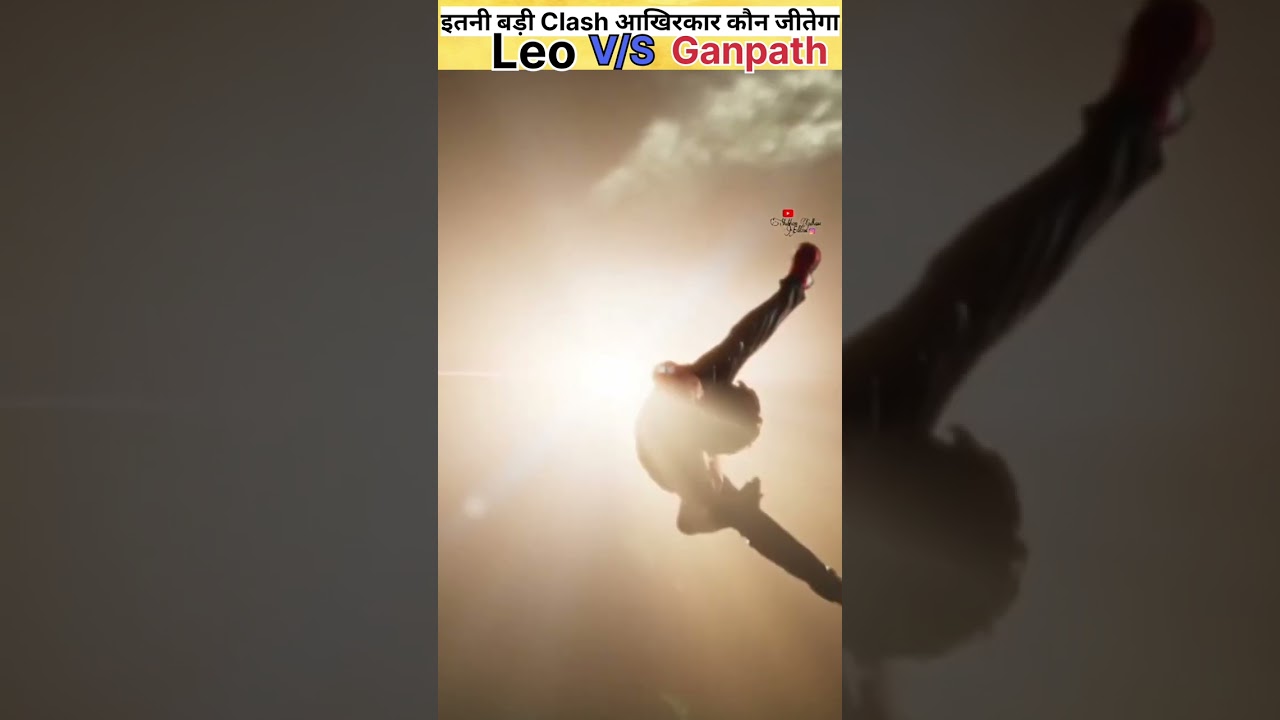 Leo v/s Ganpath कौन जितेगा| Tiger S| Thalapathy V| Amitabh B| kriti S| 