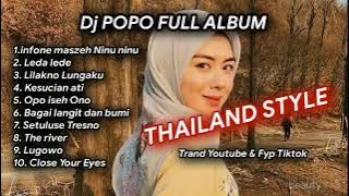 Dj POPO FULL ALBUM TERBARU - THAILAND STYLE | INFONE MASZEH | LEDA LEDE | KESUCIAN ATI | Tranding ❗