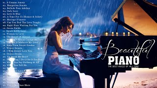 Beautiful Classic Piano Love Songs: The Best Romantic Love Songs Playlist- Relaxing Piano Music Ever