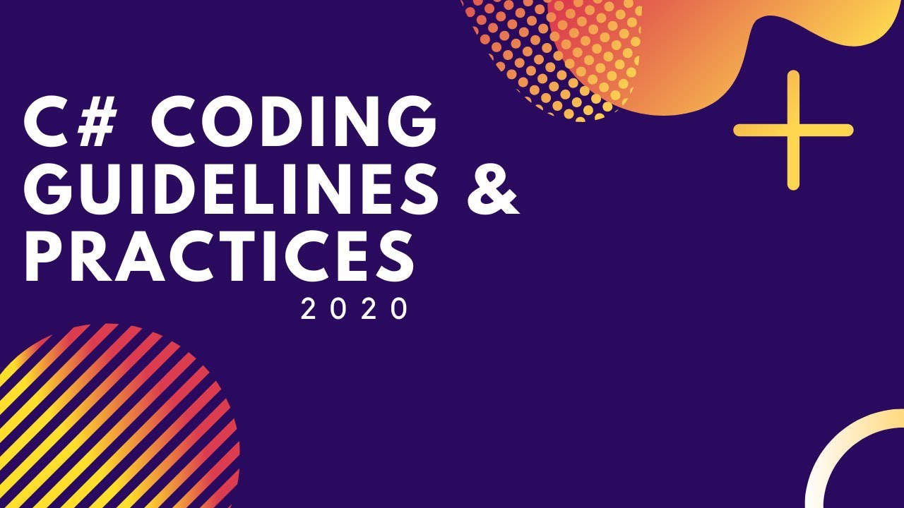 C# CODING GUIDELINES AND PRACTICES | 2020 - YouTube