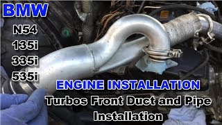 69 BMW 135i N54 E82 - Engine Installation - Turbos Front Duct and Pipe Installation