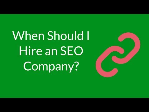 When Should I Hire an SEO Company?