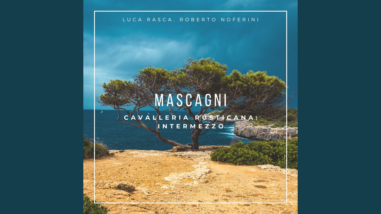 Παρακολούθηση Cavalleria Rusticana: "Intermezzo" στο YouTube