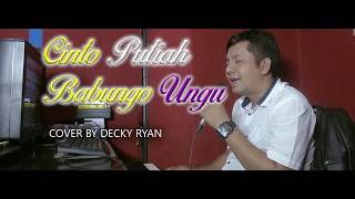 CINTO PUTIAH BABUNGO UNGU (COVER)BY DECKY RYAN